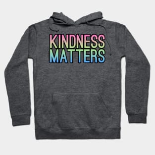 Kindness Matters Hoodie